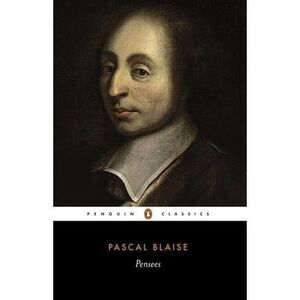 Pensées -- Blaise Pascal